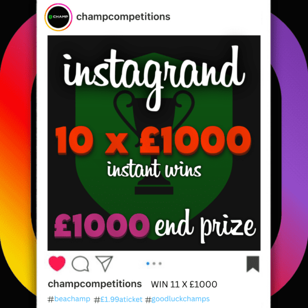 InstaGRAND - 10 X £1000 INSTANT WINS + £1000 END PRIZE