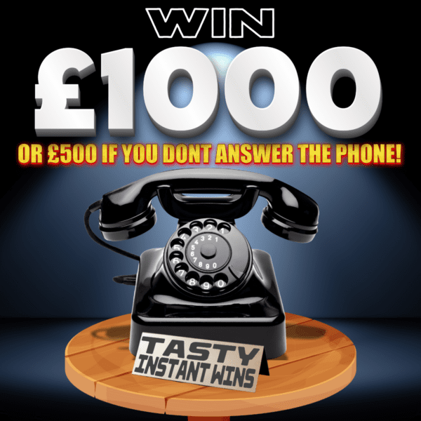 Win £1000 or £500 if you don't answer the phone! (instant wins)