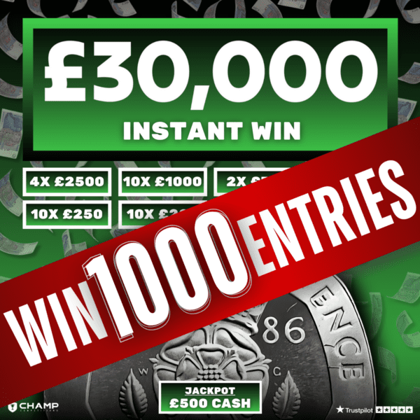 Win 1000 Entries into £30k Instant Cash Comp!