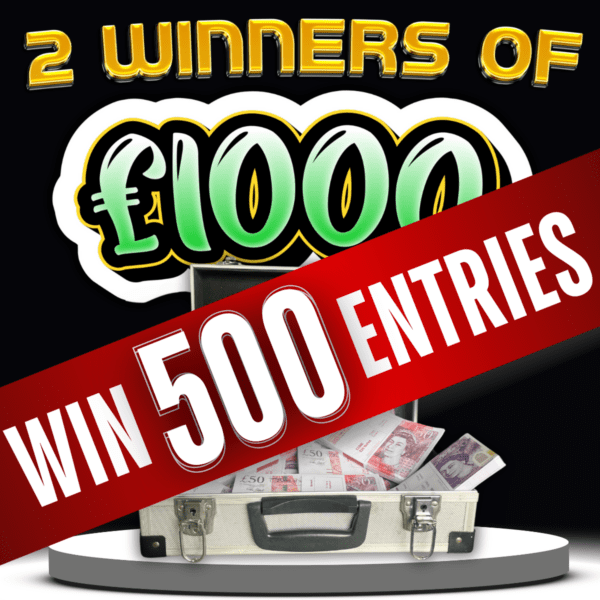 Win 500 Entries into 2x Winners Of £1,000 Comp!