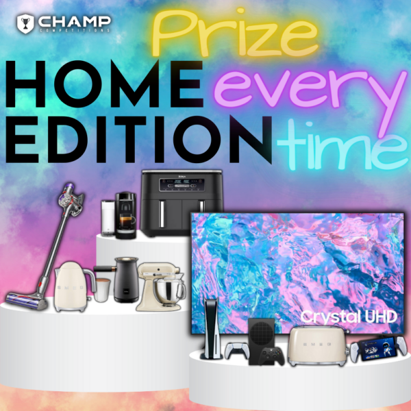 Home Edition - Prize Every Time!