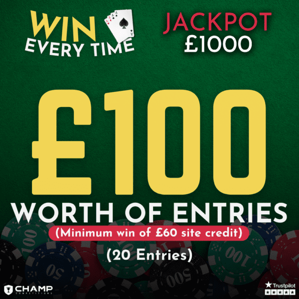 Win 20 Entries Into the Win Every Time Competition