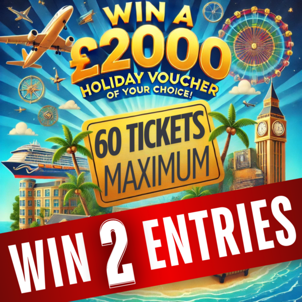 Win 2 Entries for the LOW ODDS £2000 Holiday Voucher