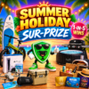 Summer Holiday SUR-PRIZE | 1-IN-5 WINS A PRIZE!